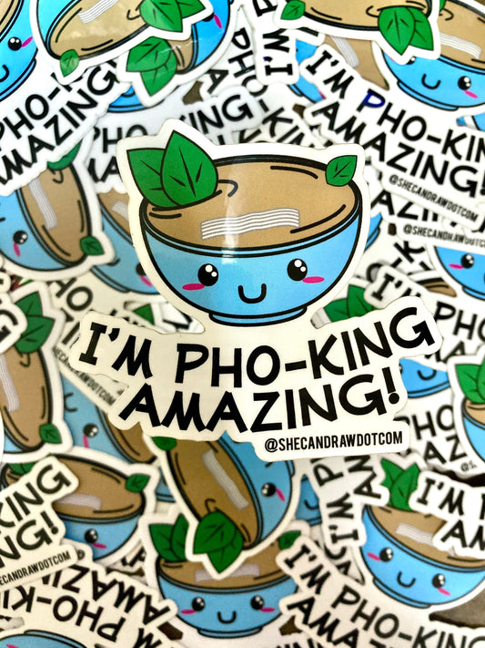 I’m Pho-King Amazing! Cartoon Kawaii Pho Bowl sticker pun