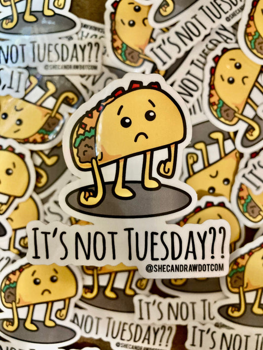 It’s Not Tuesday?? Sad Taco Cartoon sticker