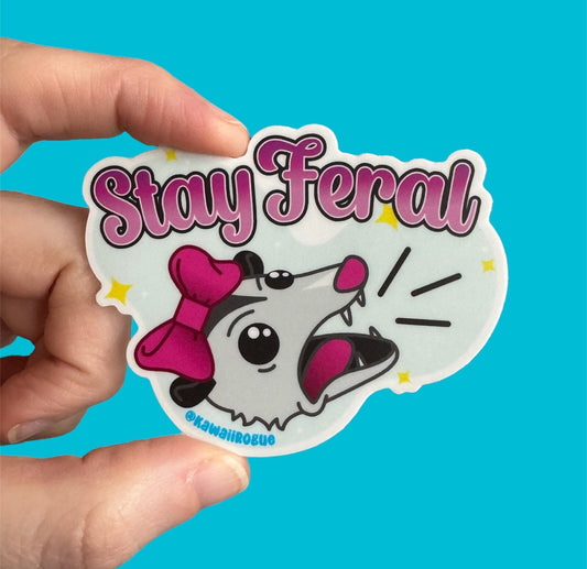 Stay Feral Sticker - Wild possum Decal - Feral Housewife - Cute Opossum Humor - Mentally Ill Sticker