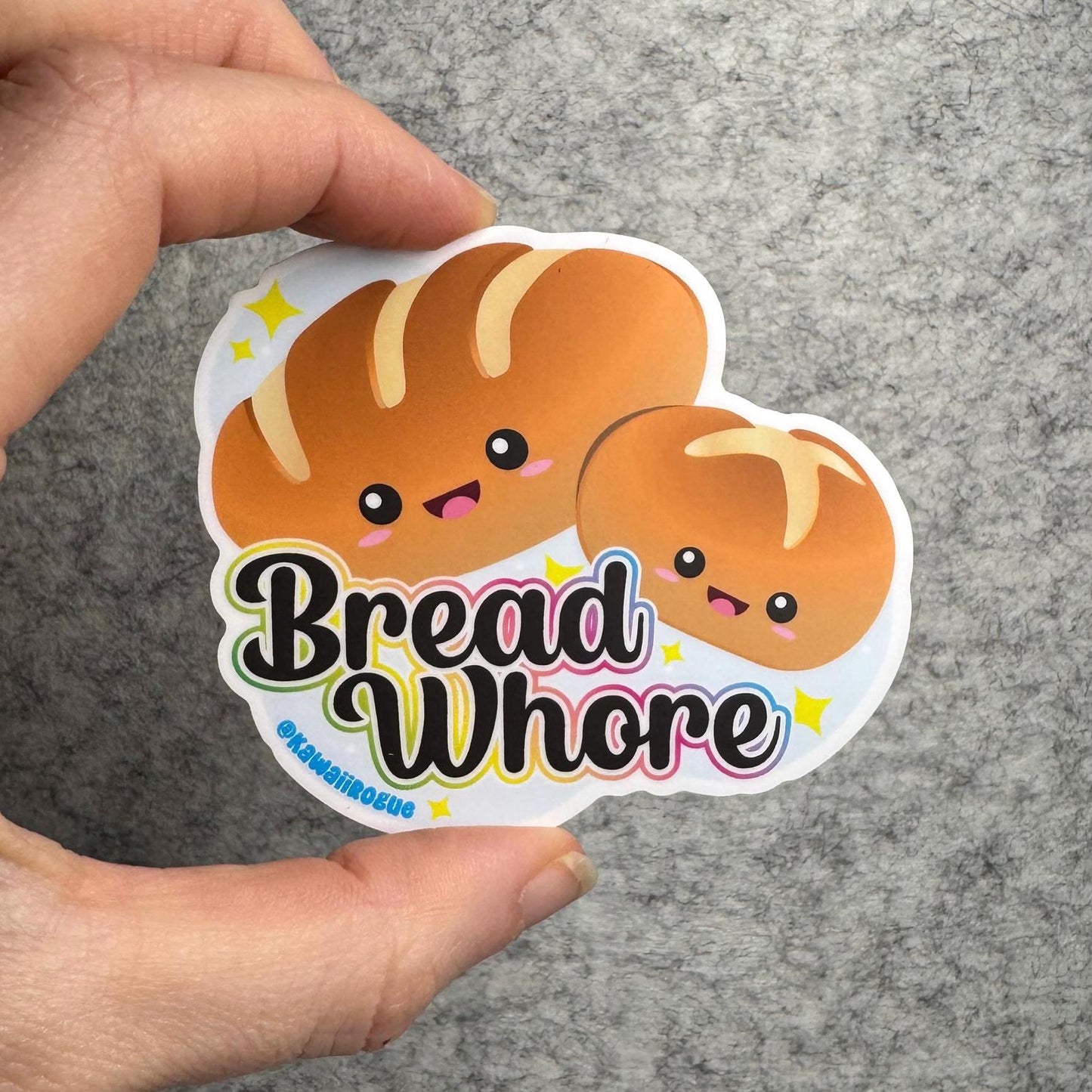 Bread Whore - Cute Kawaii Bread Lover Sticker - 3 inch sticker - Dark Humor Decal