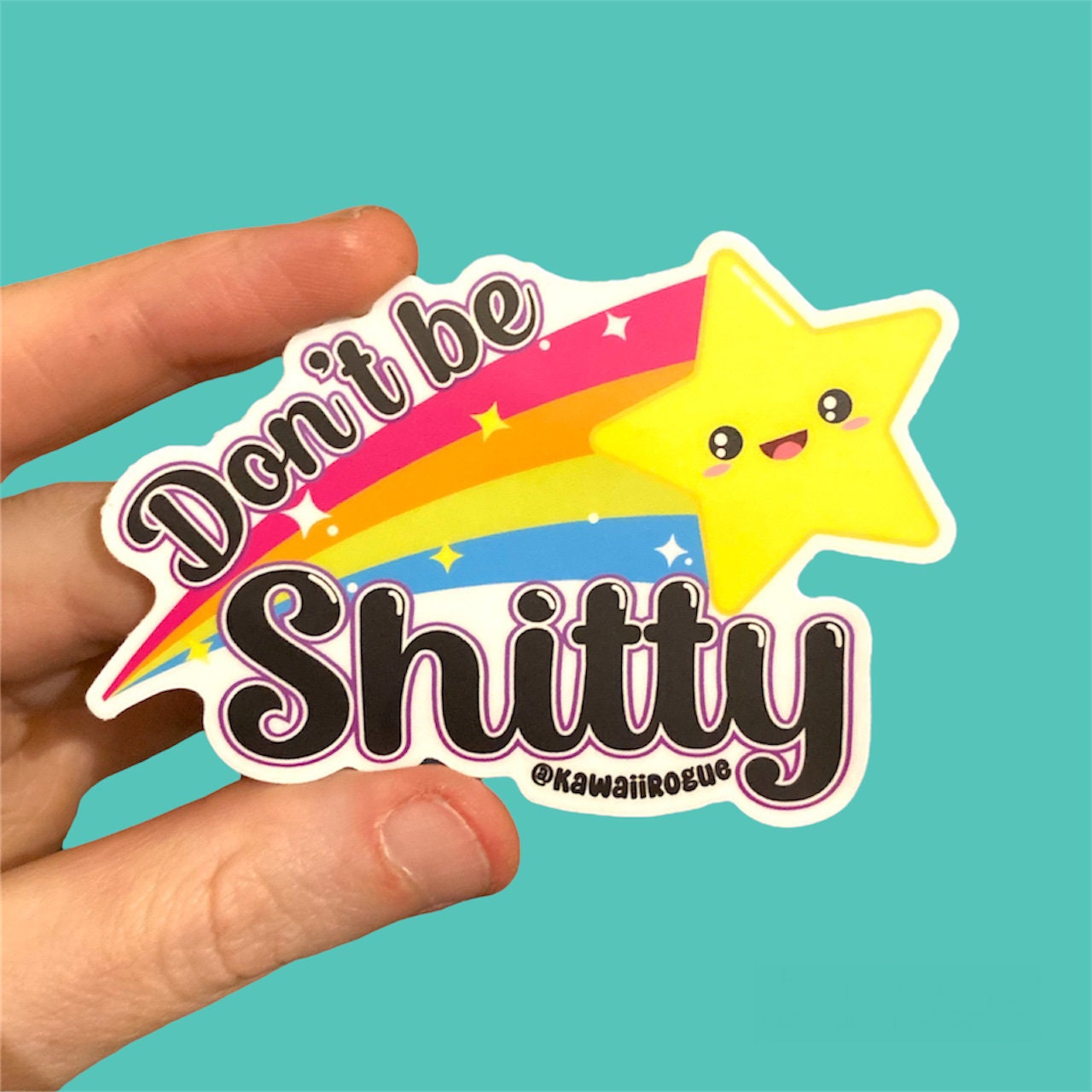 Don't Be Shitty Cute Kawaii Shooting Star Sticker - Funny Kawaii Style Happy Star Decal - Sticker for those that don't care - Dark Humor