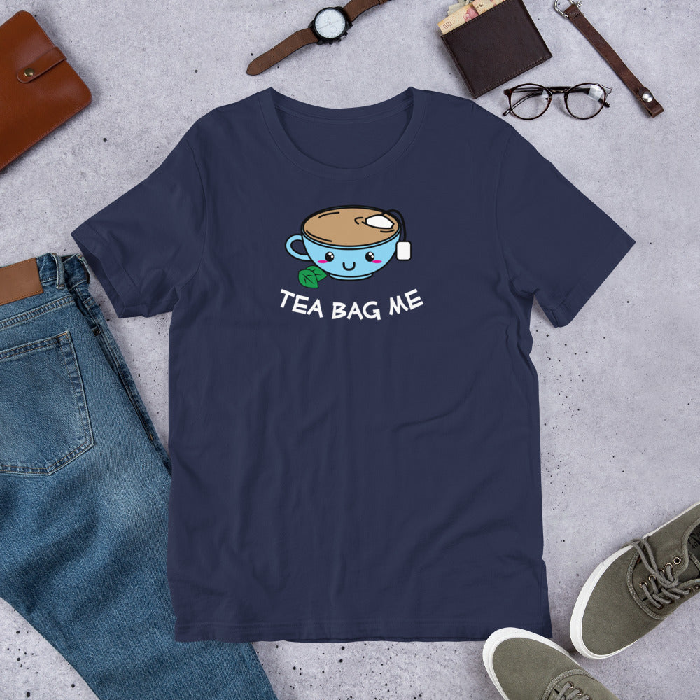 Tea Bag Me - Funny Cute Kawaii Style Tea Cup Joke Unisex t-shirt